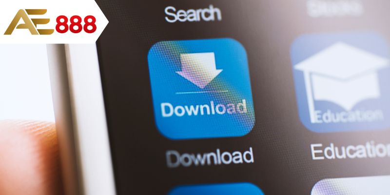 Hướng dẫn quy trình tải app AE888 chi tiết