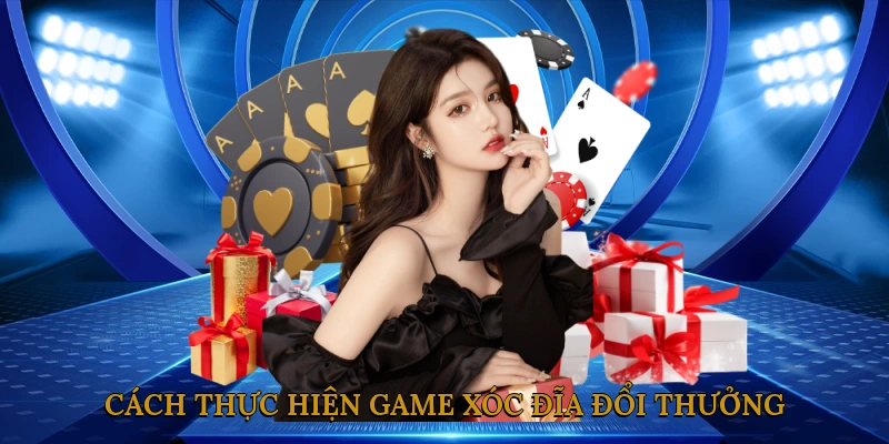 Cách Thực Hiện Game Xóc Đĩa Đổi Thưởng