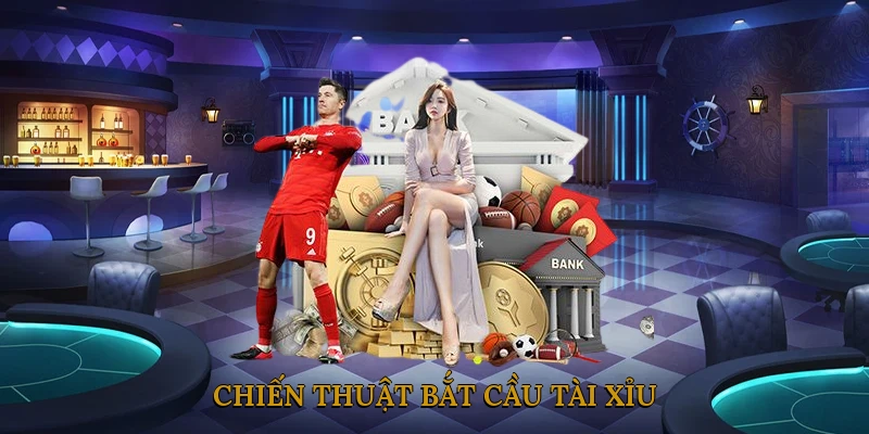 Chiến thuật bắt cầu tài xỉu