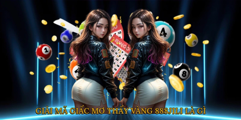 Giải Mã Giấc Mơ Thấy Vàng Là Gì?