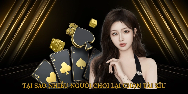 Tài Xỉu Là Gì? Tại Sao Nhiều Người Chơi Lại Chọn Tài Xỉu?