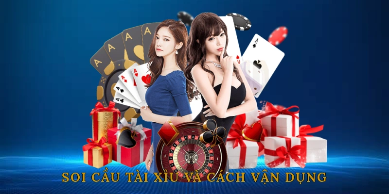 Khái Niệm Soi Cầu Tài Xỉu Và Cách Vận Dụng