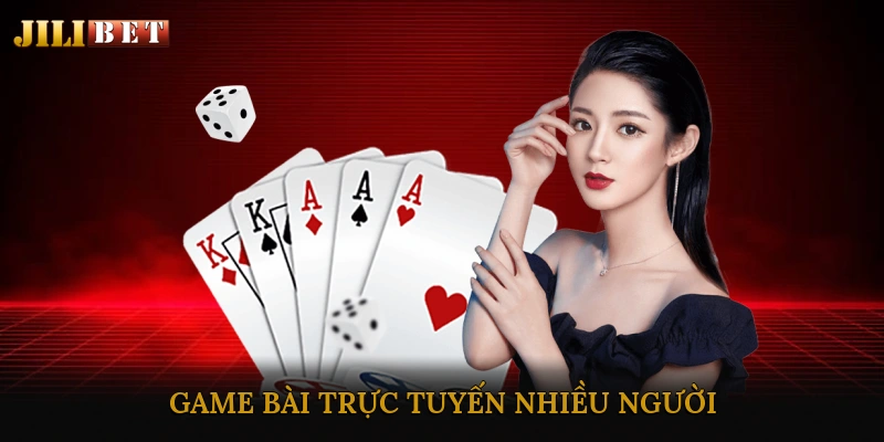 Game bài trực tuyến nhiều người