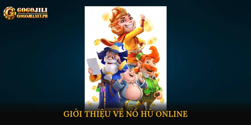 Giới thiệu về nổ hũ online
