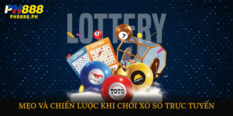 Mẹo và chiến lược khi chơi xổ số trực tuyến