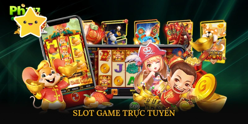 Slot game trực tuyến