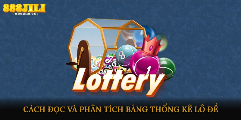 Cách đọc và phân tích bảng thống kê lô đề