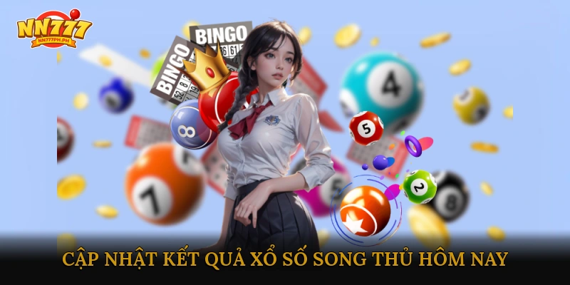 Cập nhật kết quả xổ số song thủ hôm nay