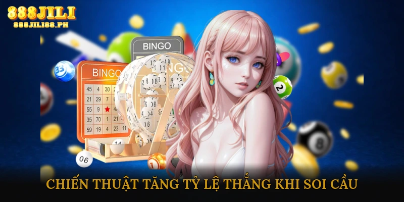 Chiến thuật tăng tỷ lệ thắng khi soi cầu