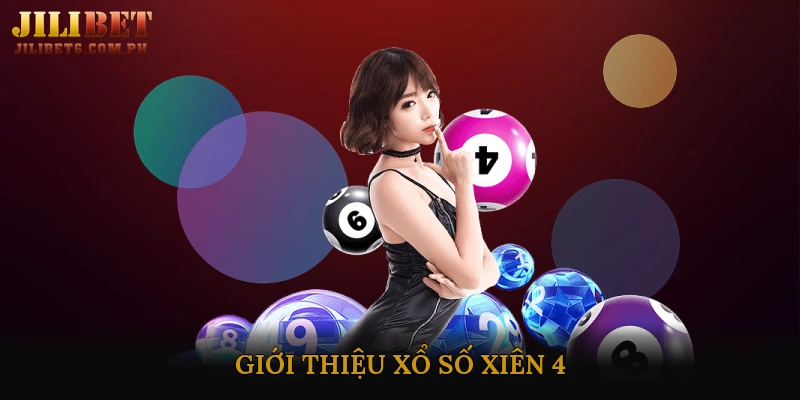 Giới thiệu Xổ số xiên 4