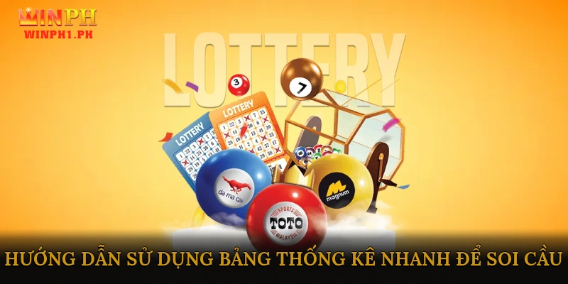 Hướng dẫn sử dụng bảng thống kê nhanh để soi cầu
