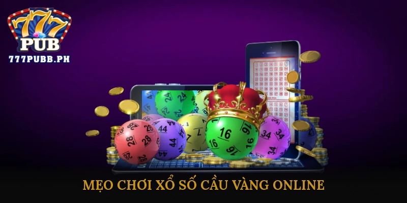 Mẹo chơi xổ số cầu vàng online