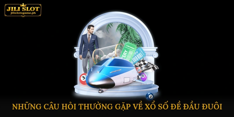 FAQ – Những câu hỏi thường gặp về xổ số đề đầu đuôi