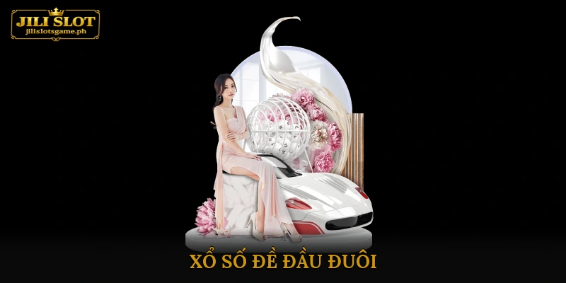xổ số đề đầu đuôi