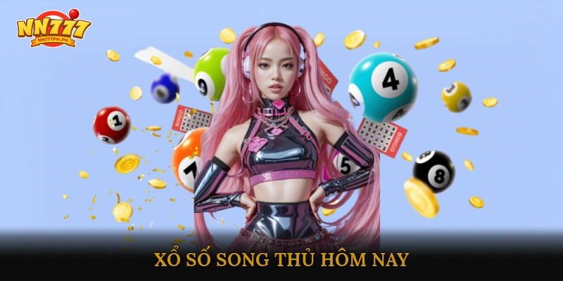 xổ số song thủ hôm nay