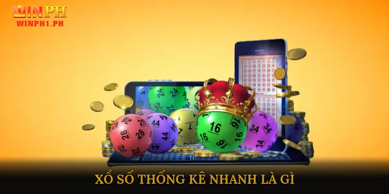 Xổ số thống kê nhanh là gì?