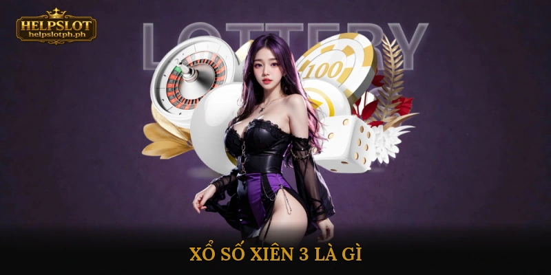Xổ số xiên 3 là gì?